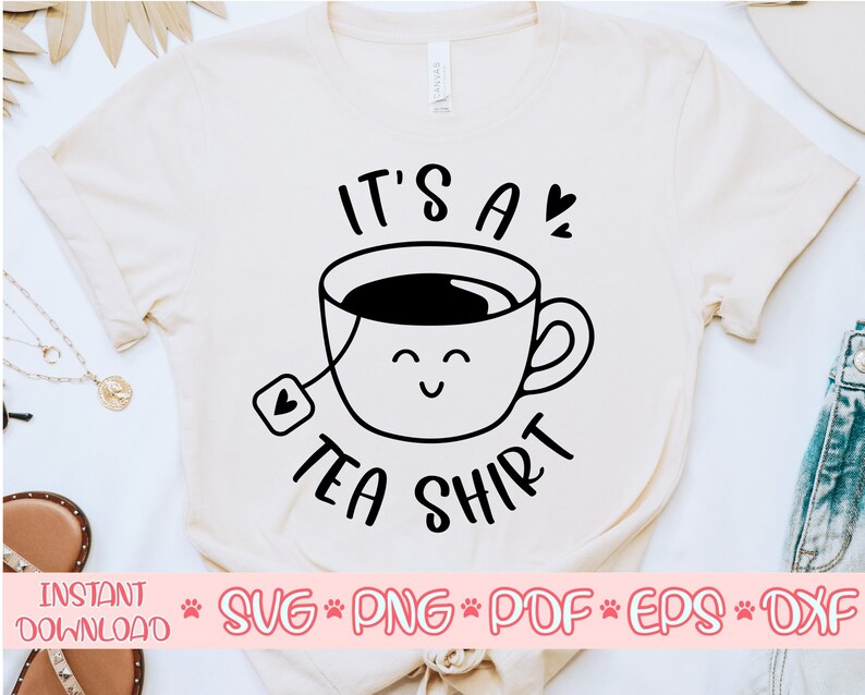 It's a Tea Shirt Svg Tea Shirt Svg It's My Tea Shirt - Etsy