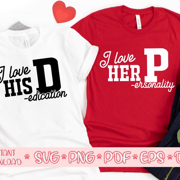 I Love Her Personality SVG, I Love his Dedication SVG, Funny Couples svg, Happy Valentine's Day svg, Matching shirts svg