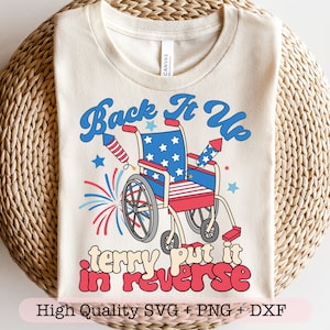 Back It Up Terry Put It In Reverse SVG, Fourth of July Shirt svg, Retro Patriotic svg, Independence Day svg