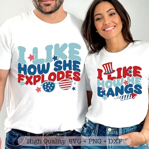 Ich mag wie sie explodiert svg, ich mag wie er knallt svg, patriotische paar shirts svg, passende 4th of july svg