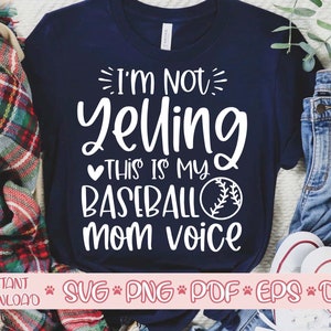 Ich bin nicht Yelling dies ist meine Baseball Mom Stimme Svg, Baseball Shirt Svg, Baseball Ball Svg, Baseball geschnitten Datei, Baseball Svg-Datei für Cricut