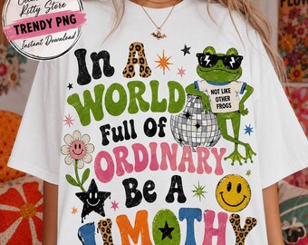 In A World Full Of Ordinary Be A Jimothy PNG, Funny Frog Retro PNG