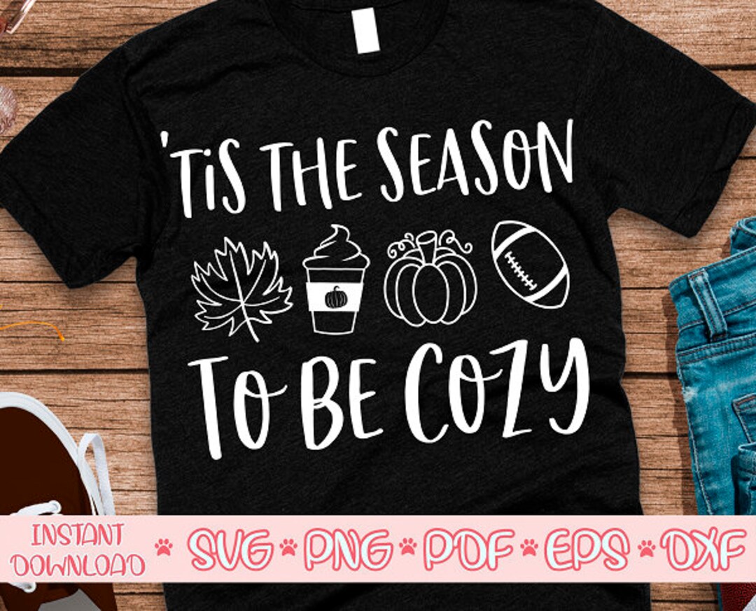 Tis the Season to Be Cozy Svghello Fall Shirt Svgfall Svg - Etsy