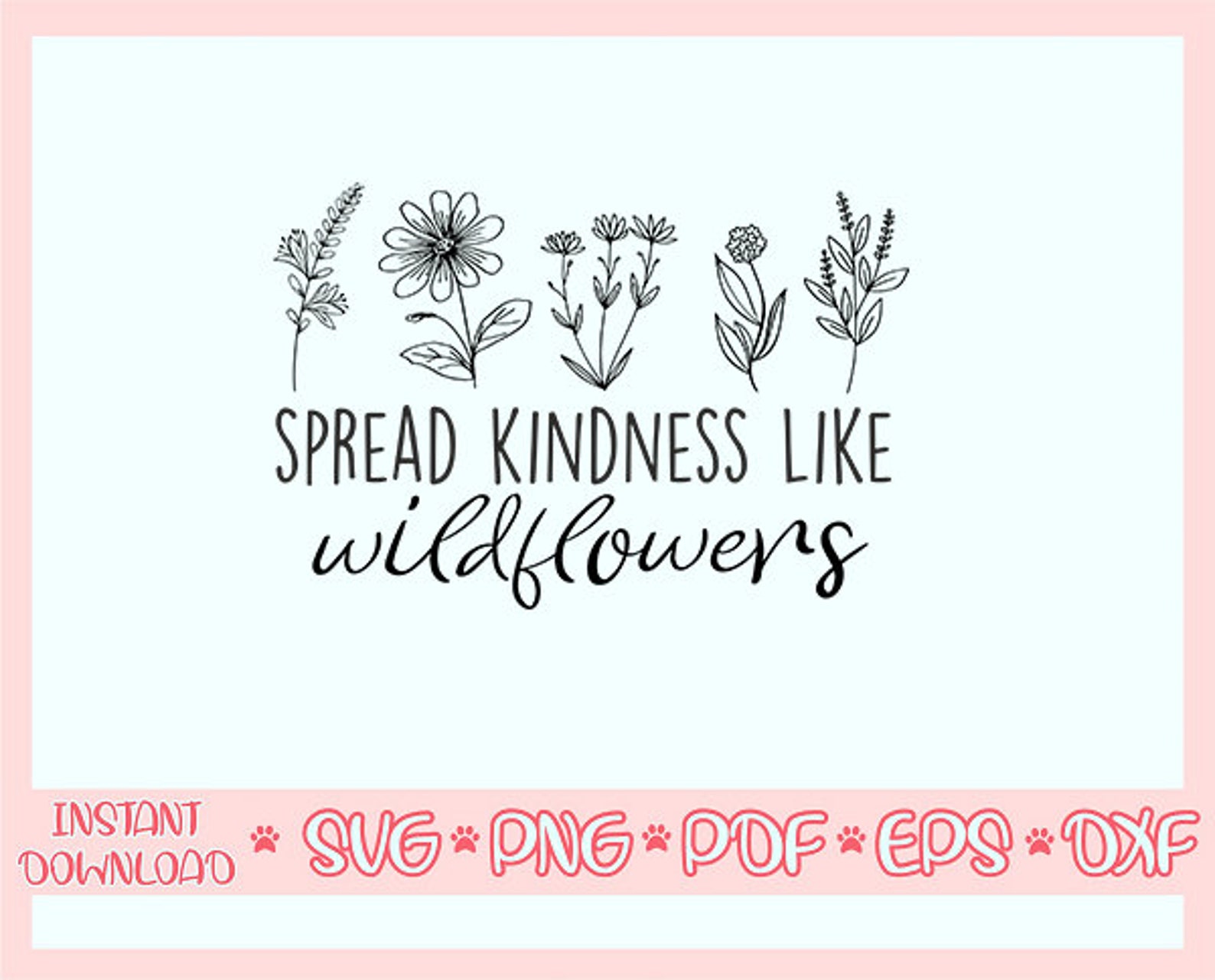 Spread Kindness Like Wildflowers Svgcrazy Plant Lady Etsy