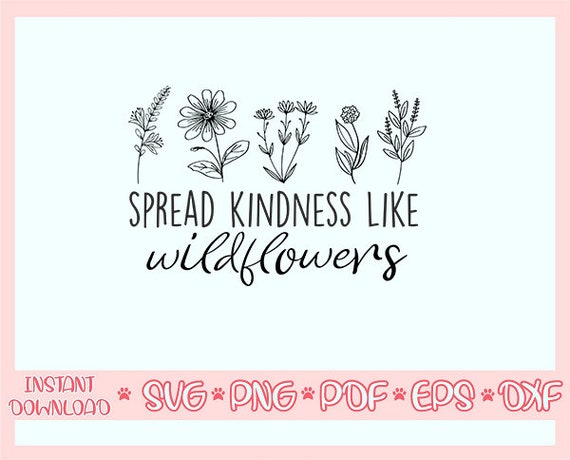 Download Spread Kindness Like Wildflowers Svgcrazy Plant Lady Etsy