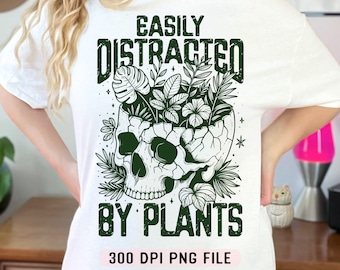 Easily Distracted By Plants PNG, Trendy Plant Lover png, Funnt Skeleton Pot png, Floral Skull png, Sublimation Design