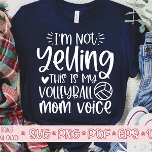 Ich bin nicht Yelling dies ist meine Volleyball Mama Stimme Svg, Volleyball Shirt Svg, Volleyball Ball Svg, Volleyball geschnitten Datei, Volleyball Svg für cricut
