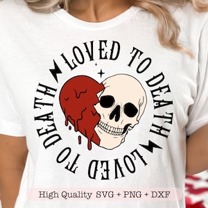 Amado hasta la muerte svg, Esqueleto Día de San Valentín svg, Día de San Valentín sarcástico png, Camisa divertida svg, Amado hasta la muerte png
