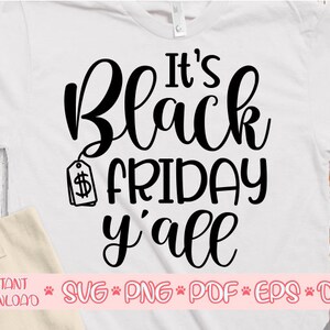 It&#39;s black friday yall svg,Black friday svg,Black friday shirt svg,Black friday 2020 svg,Thanksgiving saying svg,Black friday cut file