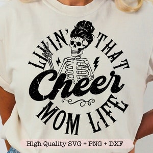 Livin 'Das Cheer Mom Life svg, Cheer Mom svg, Cheerleader Life svg, Skeleton svg, Cheer Shirt svg