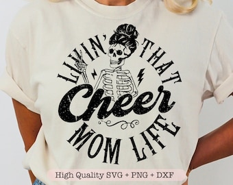 Livin' That Cheer Mom Life svg, Cheer Mom svg, Cheerleader Life svg, Skeleton svg, Cheer Shirt svg
