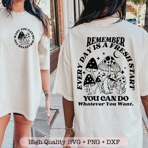 N'oubliez pas que chaque jour est un nouveau départ svg, vous pouvez faire ce que vous voulez svg, conception svg motivationnelle, Boho champignon svg, svg png rétro