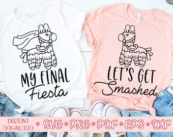 Meine letzte Fiesta Svg, Lets bekommen zerschlagen Svg, Bachelorette Party Svg, Bachelorette mexico Svg, Bachelorette Fiesta Svg, Fiesta Siesta Shirt Svg