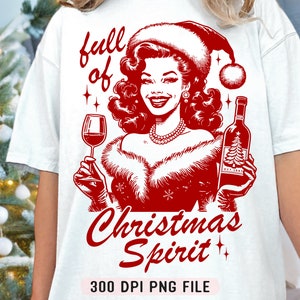 Voller Weihnachtsstimmung PNG, lustiges Weihnachtshemd png, Retro Mädchen Weihnachten png, Weihnachtstrinken png, Weihnachtssublimation