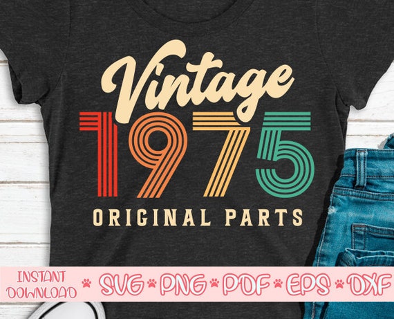 Download Vintage 1975 Original Parts Svg45th Birthday Svgforty Fifth Etsy