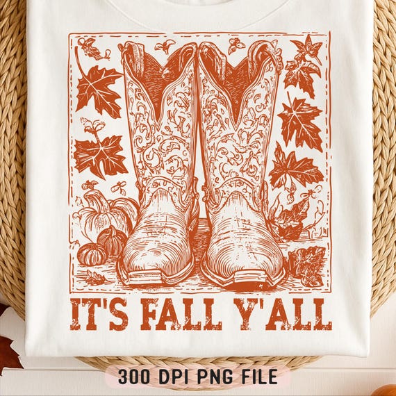 It's Fall Y'all PNG, Western Boots Fall Pumpkins png, Rustic Autumn Country Cowgirl Shirt png, Trendy Cozy Season Sublimation Southern Fall