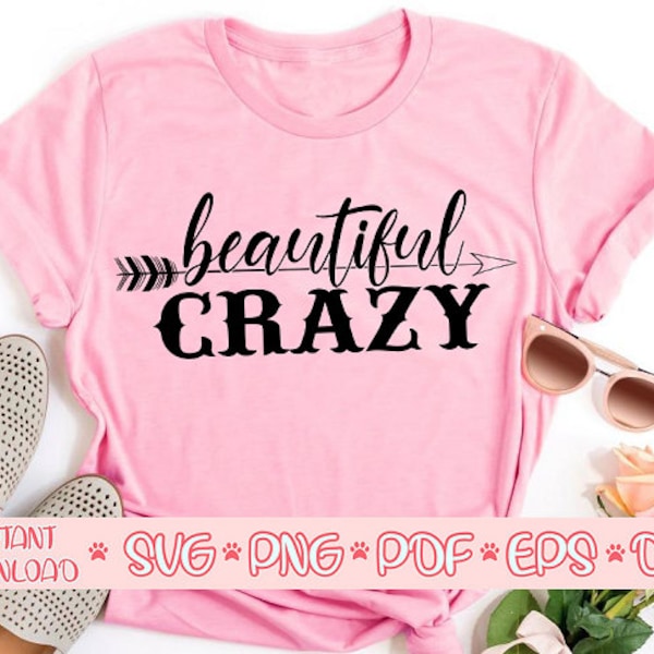 Beautiful crazy svg,Beautiful crazy shirt,Country girl svg,Country shirt svg,Beautiful crazy design,Beautiful crazy vector,Shirt svg files