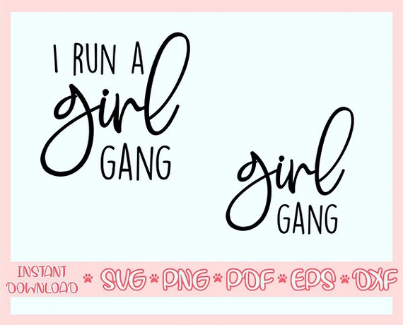 Download I Run A Girl Gang Svggirl Gang Svgmom Shirt Svgmother And Etsy