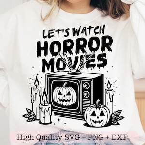 Schauen wir Horrorfilme SVG PNG, Halloween Filme SVG, lustige Halloween svg, Horrorfilme Saison svg, Trendy Halloween svg