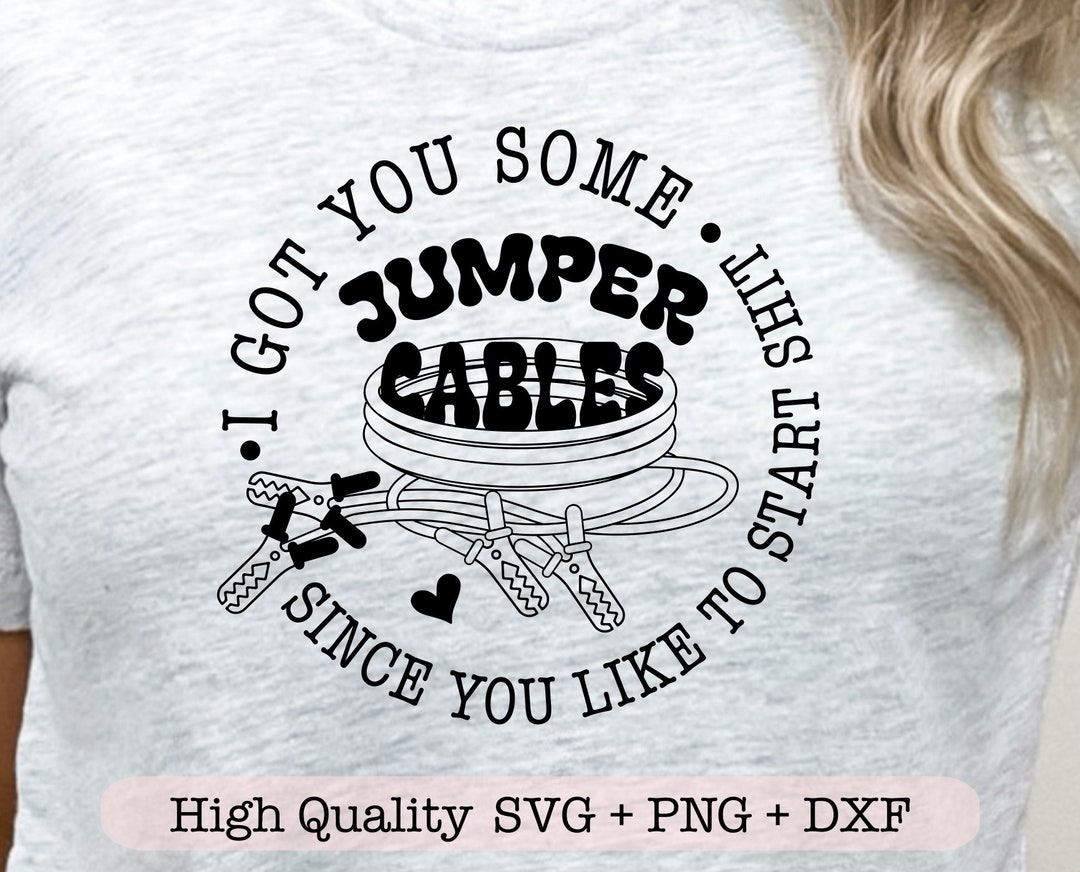 I Got You These Jumper Cables Sweatshirt