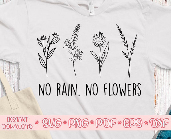 Trendy Women Shirt svg-Plant Lady Svg-plants shirt svg No rain no flower svg-Wildflowers svg-Floral Shirt svg garden svg-Png Sublimation