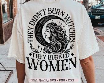 They Didn&#39;t Burn Witches They Burned Women svg, Witchy Womens svg, Retro Halloween svg, Witchy Vibes svg, Feminist Witch svg