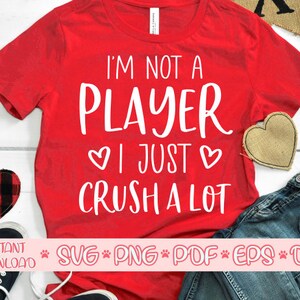 Non sono un giocatore, semplicemente schiaccio molto SVG, Kids Valentines SVG, San Valentino 2021 SVG, File tagliato di San Valentino, San Valentino che dice SVG