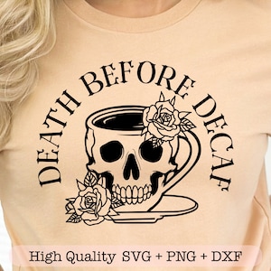 Tod vor Decaf svg, lustige Kaffee svg, Kaffee Shirt svg, Skelett Becher svg, Mama Leben svg, Kaffeeliebhaber svg