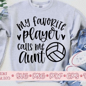 Mein Lieblingsspieler ruft mich Tante SVG,Volleyball Tante SVG,Volleyball Tante svg cricut,Liebe Volleyball svg,Volleyball Cut File