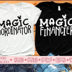 Coordinador mágico svg,Magic Financier svg,Magic Coordinator shirt svg,Magic Financiershirt svg,Best day ever svg