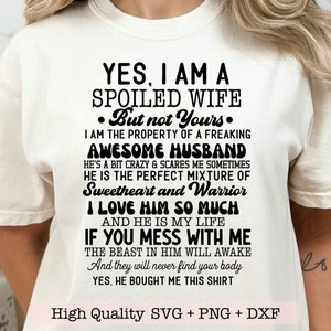 Sim, eu sou uma esposa mimada svg, humor adulto svg, esposa engraçada svg, camisa de esposa svg, presente para ela svg