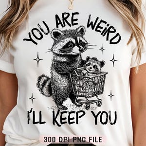 Vous êtes bizarre, je vous garderai PNG, drôle de raton laveur et d'opossum png, animal humoristique tendance png, humour de couple vintage png, raton laveur opossum png
