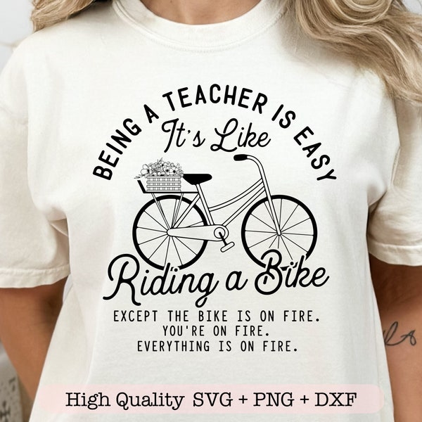 Being A Teacher Is Easy It's Like Riding A Bike svg, Teacher shirt svg, Teacher life svg, Funny teacher svg, Teacher Appreciation svg