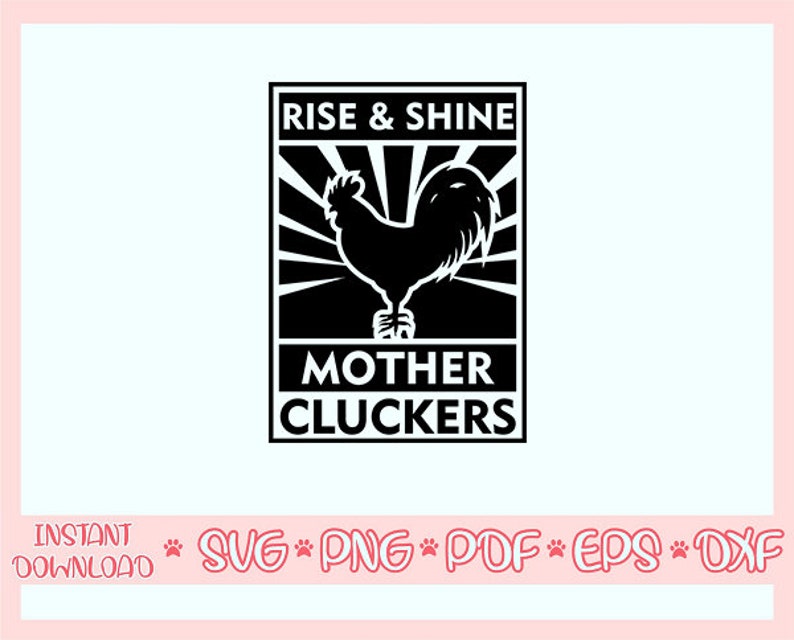 Rise and Shine Mother Cluckers Svgfarmhouse Svgfarm Decor - Etsy