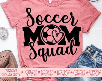 Soccer mom squad svg,Soccer svg,Soccer mom shirt svg,Soccer clipart,Ball svg,Sport svg,Soccer shirt svg,Love soccer svg