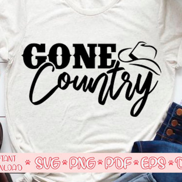 Gone country svg,Cowboy boots svg,Country girl svg,Country shirt svg,Country roads svg,Rodeo svg,Cowboy svg,Gone country shirt svg