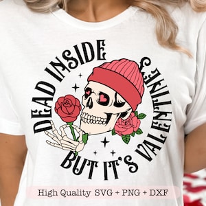 Dead innen aber es ist Valentinstag svg, Skeleton Valentinstag svg, sarkastischer Valentinstag png, lustiges Shirt svg