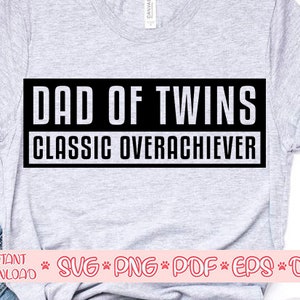 Vader van tweeling klassieke overachiever svg, Papa svg, Vaderdag svg, Vader shirt svg, Papa svg, Papa svg, Papa gesneden bestand, Papa svg cricut, Vader leven svg