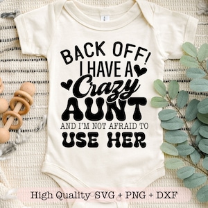 Afaste-se, tenho uma tia maluca e não tenho medo de usá-la svg, macacão de bebê svg, camisa infantil svg, criança svg, camisa engraçada svg