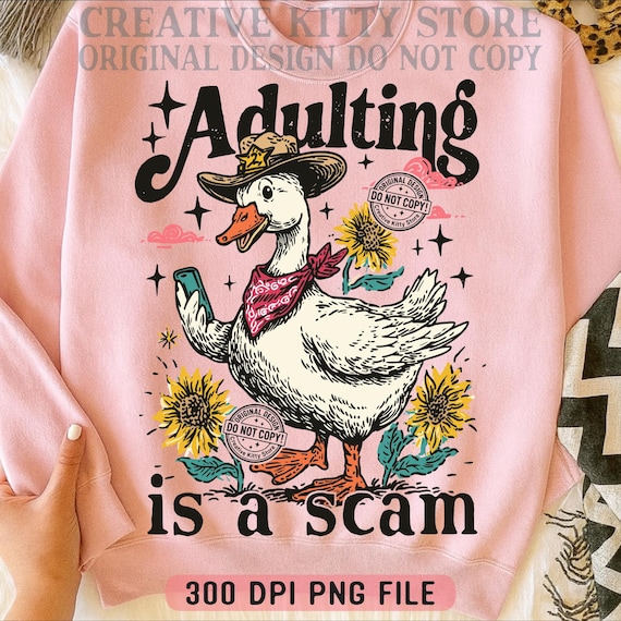 Adulting Is A Scam PNG, Funny Goose png, Trendy Sarcasm Humor png, Sassy Attitude Adult Humor Goose Sublimation, Retro Vintage Vibes