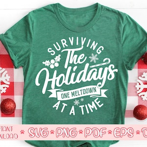 Overleven van de feestdagen Meltdown op een tijd svg, Funny Christmas svg, Sarcastic shirt svg, Kerst moeder svg