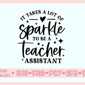 Op de afbeelding: Zwart-wit grafisch ontwerp met tekst, een hart en sterren. De tekst luidt "Het kost veel glitter om een ​​leraar-assistent te zijn."