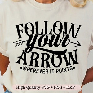 Suivez votre flèche partout où elle pointe svg, svg citation de motivation, femme forte svg, svg source d'inspiration
