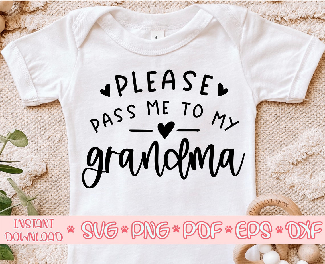 Please Pass Me to My Grandma Svgbaby Onesie Svgnewborn  Etsy