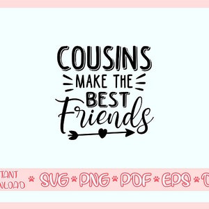 Cousins Make the Best Friends Svgcousins Svgbest Friends - Etsy