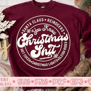 You Know Christmas Shit svg, sarkastische Weihnachten svg, lustige Weihnachten svg, lustige Weihnachten Shirt svg