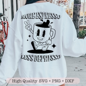 Meer Espresso Less Depresso svg, Retro koffiemok svg, Good vibes svg, Trendy koffie svg, Funny coffee svg, Motiverende citaat svg