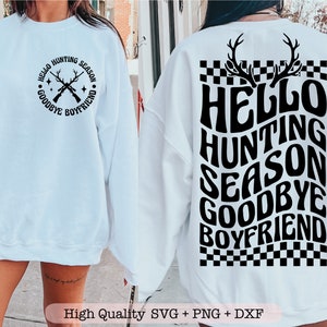 Hallo Jagdsaison Goodbye Boyfriend svg, Jagdsaison png, Erwachsene Humor svg, Jagd Freundin svg