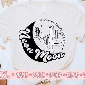 Tant qu’il y a de la lumière d’une lune au néon SVG, chemise svg lune néon, fille de campagne svg