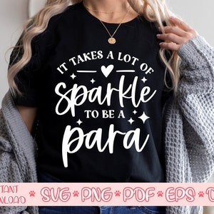 It takes a lot of Sparkle to be a Para svg,Para svg,Para shirt svg,Para cut file